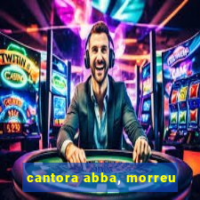 cantora abba, morreu